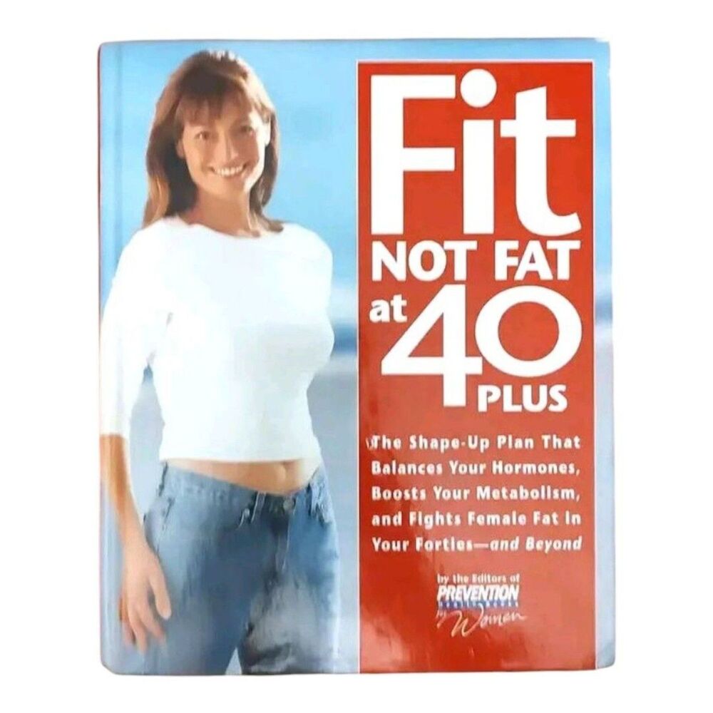 Fit Not Fat at 40 Plus Prevention Health Books for Women 2002 HC NF Vtg Diet